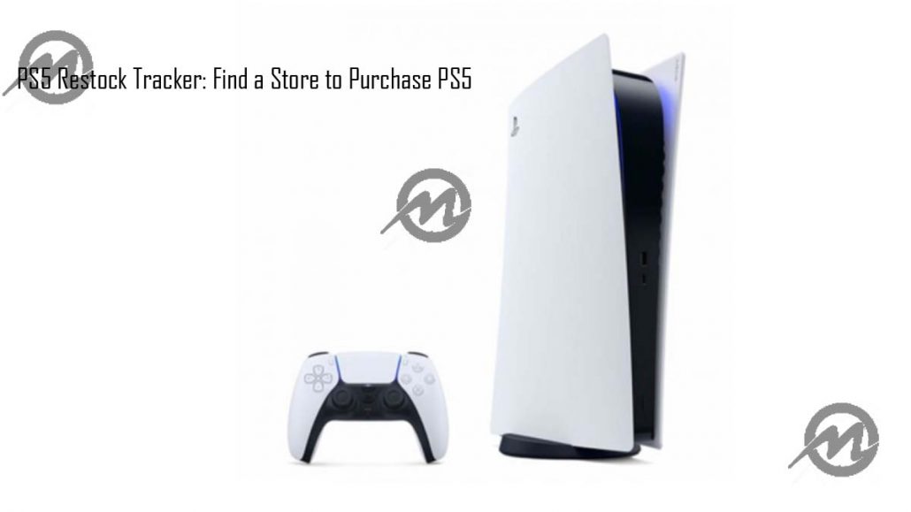 PS5 Restock Tracker: Find a Store to Purchase PS5