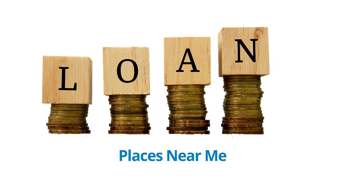 Loan Places Near Me Get Approved Today at Local Lenders Mstwotoes