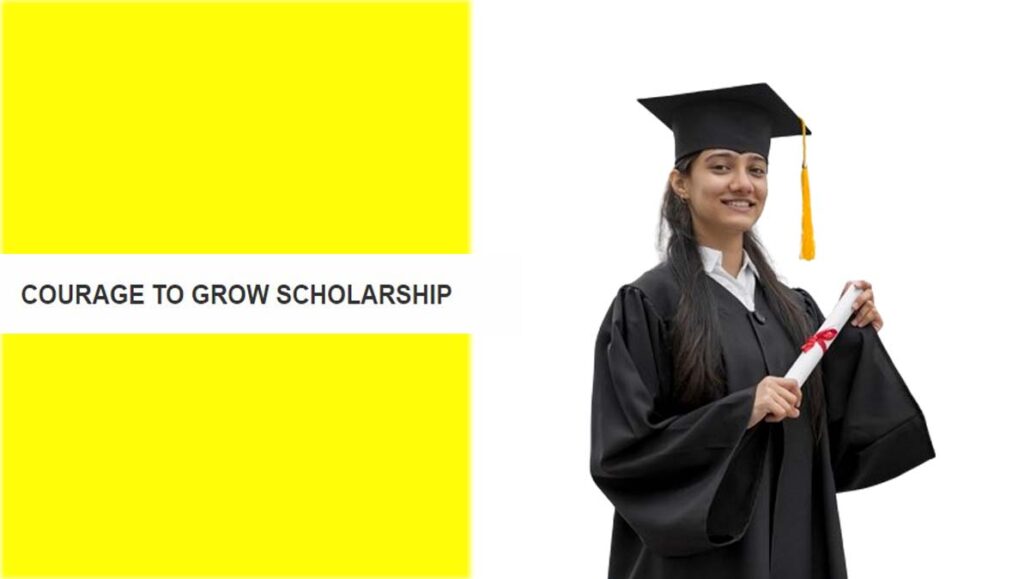 Courage to Grow Scholarship