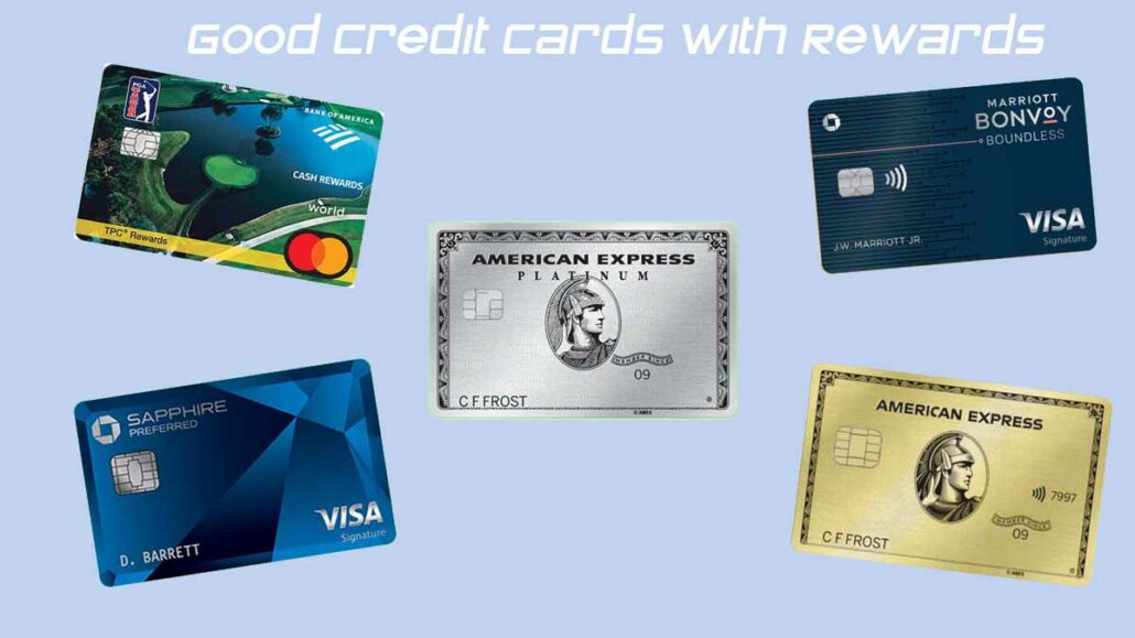 Good Credit Cards With Rewards