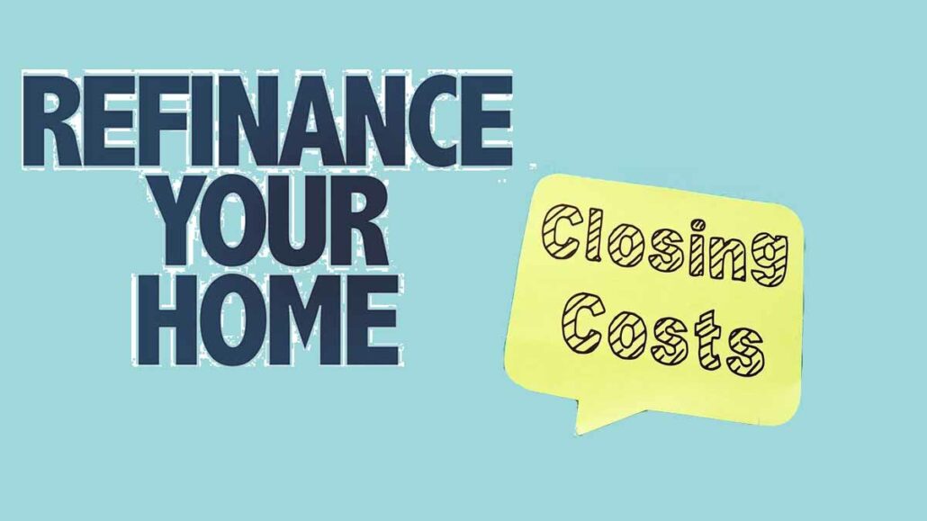 Refinancing Without Closing Costs